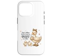 Funny Mom Just a Mom Trying to Keep Her Ducks Humor Case for iPhone 16 Pro