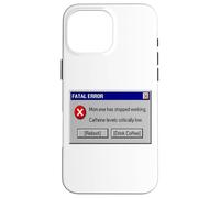 Funny Mom Mom.exe Has Stopped Working Computer Error Coffee Case for iPhone 16 Pro Max