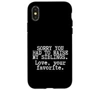 Funny Mom Quote Sorry You Had To Raise My Siblings Case for iPhone X/XS
