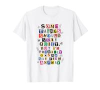 Funny Mom Some Things Should Stay Quiet But I'm T-Shirt