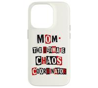 Funny Mom The Ultimate Chaos Coordinator Punk Ransom Note Case for iPhone 14 Pro