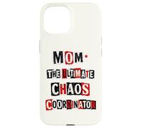 Funny Mom The Ultimate Chaos Coordinator Punk Ransom Note Case for iPhone 15
