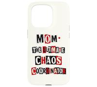 Funny Mom The Ultimate Chaos Coordinator Punk Ransom Note Case for iPhone 15 Pro