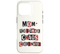 Funny Mom The Ultimate Chaos Coordinator Punk Ransom Note Case for iPhone 16 Pro