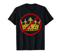Funny Monarchy Crown Royalty Rebellion T-Shirt
