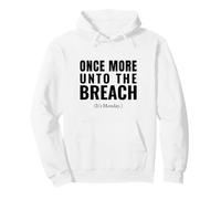 Funny Monday Once More Unto the Breach Humor Pullover Hoodie