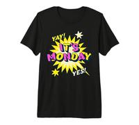 Funny Monday Work Sarcasm Yay It's Monday Yes! Office Homor Premium T-Shirt