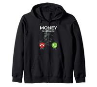 Funny Money Is Calling Me Zip Hoodie
