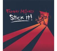 Funny Money - Stick It!