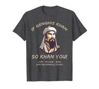 Funny Mongols Quotes Genghis Khan. Funny Story T-Shirt, Men, Dark Heather Grey, Medium