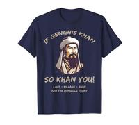 Funny Mongols Quotes Genghis Khan. Funny Story T-Shirt, Men, Navy Blue, Medium