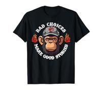 Funny Monkey Bad Choices Make Good Stories T-Shirt