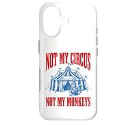 Funny Monkey beside tent Not My Circus Not My Monkeys Case for iPhone 17