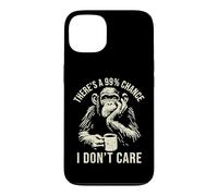 Funny Monkey Theres A 99% Chance I Dont Care Sarcastic Humor Case for iPhone 13