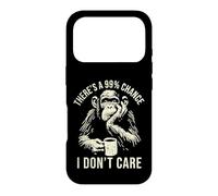 Funny Monkey Theres A 99% Chance I Dont Care Sarcastic Humor Case for iPhone 17 Pro