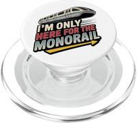 Funny Monorail Train Lover I'm Only Here For The Monorail PopSockets PopGrip for MagSafe