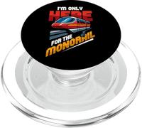 Funny Monorail Train Lover I'm Only Here For The Monorail PopSockets PopGrip for MagSafe