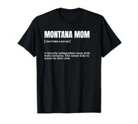 Funny Montana Mom Meaning Definition Great Humor T-Shirt