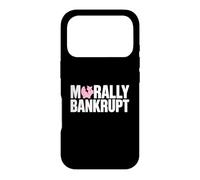 Funny Morally Bankrupt Design Gift for Men Women Kids Teens Case for iPhone 17 Pro