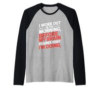 Funny Morning Workout Saying Before Brain Figures Out Raglan Baseball Tee