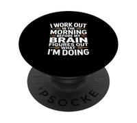 Funny Morning Workout Saying I Work Out Sarcasm Gag PopSockets Adhesive PopGrip