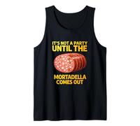 Funny Mortadella It's Not A Party Until Comes Out Men Women Tank Top