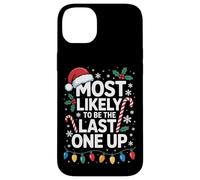 Funny Most Likely To Be The Last One Up Holiday Case for iPhone 14 Plus