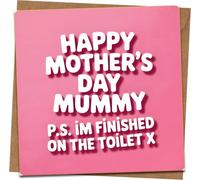 Funny Mother’s Day Card for Mummy - “P.S. I’m Finished on the Toilet” - Pink Square Greeting Card, 145mm x 145mm, Kraft Envelope Included