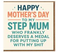 Funny Mother’s Day Card for Step Mum - Bold Typography - Happy Mother’s Day to My Step Mum Who Deserves a Medal for Putting Up with My Shit