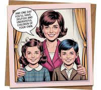 Funny Mother’s Day Greeting Card - Retro Comic Mom with Kids - “Selfish and Ungrateful Children” Joke - 145mm x 145mm - Blank Inside - Includes Kraft Envelope - Birthday or Mother Appreciation Card