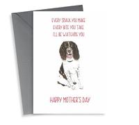 Funny Mothers Day Card - From The Dog - Every Snack You Make, Every Bite You Take, I'll Be Watching You