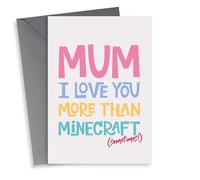 Funny Mother's Day card from Tween/Teen - Love you more than minecraft