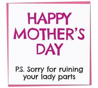 Funny Mother's Day Card, Happy Mother's Day, Sorry for Ruining your Lady Parts, Rude Mother's Day Card from Son or Daughter, Joke Mother's Day Card for Mum from Baby, 148mm