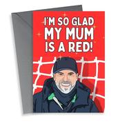 Funny Mother's Day Card - I'm So Glad My Mum is a Red - Liverpool FC