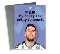 Funny Mother's Day Card - Lionel Messi - I'm Sorry For Being So Messi