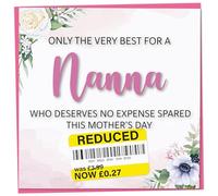 Funny Mother's Day Card, Reduced Sticker - Only The Very Best For My Nanna, Flower Design, Humorous Card from Child, Teenager or Adult Son or Daughter, Joke Gift for Nanna Idea, 148mm