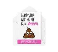 Funny Mother's Day Cards | For Her Parent Love Mummy Banter Mama Mam | Thanks For Wiping My Bum Mum | Parents Son Daughter Parents | CBH886