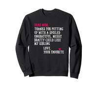 Funny Mothers Day Dear Mom Favorite Child from Son Daughter Sweatshirt
