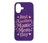 Funny Mother's Day Quote Just Another Manic Mom Day Best Mum Case for iPhone 17