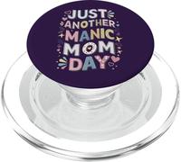 Funny Mother's Day Quote Just Another Manic Mom Day Best Mum PopSockets PopGrip for MagSafe