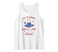 Funny Mother's Day Tomfoolery Off to Commit Mom Foolery Tank Top