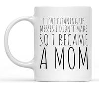 Funny Motivation Inspiration Novelty Ceramic Coffee Mug - "I Love Cleaning Up Messes I Didn't Make" 11 Oz Mug - Inspirational Mug for Women, Motivational Gift