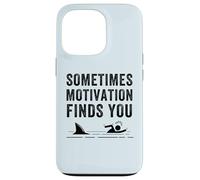 Funny Motivation Shark Quote, Sometimes Motivation Finds You Case for iPhone 13 Pro
