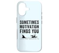 Funny Motivation Shark Quote, Sometimes Motivation Finds You Case for iPhone 17