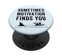 Funny Motivation Shark Quote, Sometimes Motivation Finds You PopSockets Adhesive PopGrip