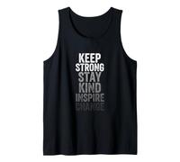 Funny Motivational Saying Keep Strong Stay Kind Inspire Tank Top