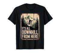 Funny Mountain Biking It's All Downhill from Here Vintage T-Shirt