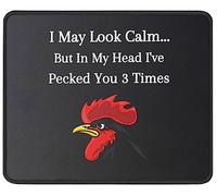 Funny Mouse Pad, I May Look Calm But in My Head I've Pecked You 3 Times - 9.4"x7.9" Mouse Mat for Chicken Lovers - Chicken Rooster Gift for Chicken Lovers/Chicken Farmer
