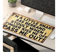 Funny Mouse Pad I'M A Little Smart Ass Bereand Stoult When I Finger Kiss Me Off Pass Me Out! Mouse Pad Computer Desk Mat Mousepad Gaming