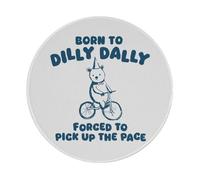 Funny Mouse Pad Round, Small Mousepad with Non-Slip Rubber Base Stitched Edge for Wireless Computer Mouse (Born to Dilly Dally Forced to Pick UP The PACE)